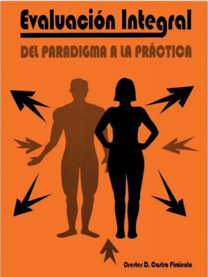 cover image of Evaluación Integral del paradigma a la práctica